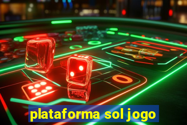 plataforma sol jogo