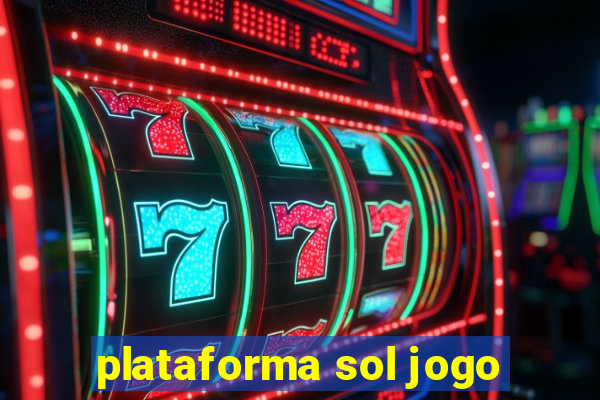 plataforma sol jogo