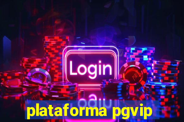 plataforma pgvip