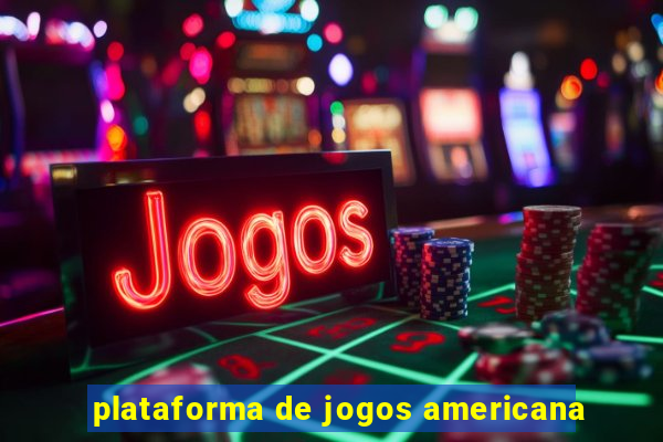 plataforma de jogos americana