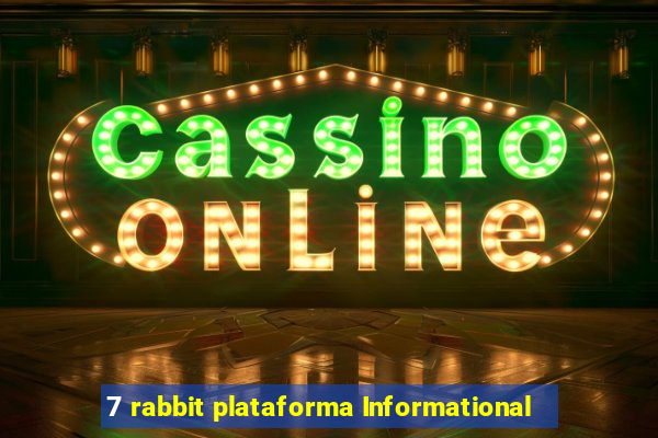 7 rabbit plataforma Informational