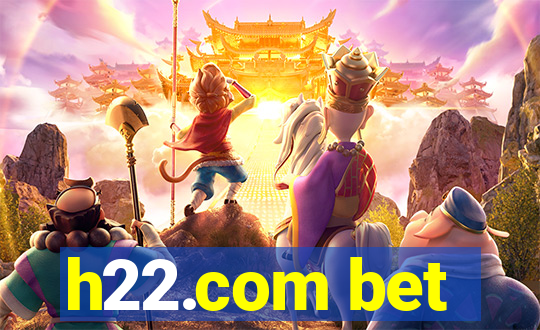 h22.com bet