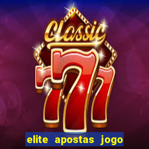 elite apostas jogo do bicho