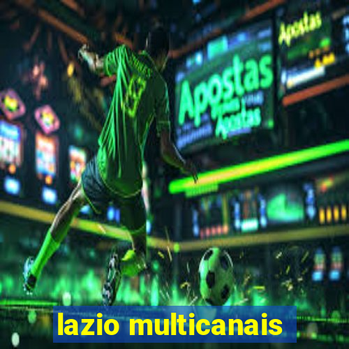 lazio multicanais