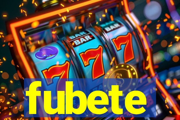 fubete