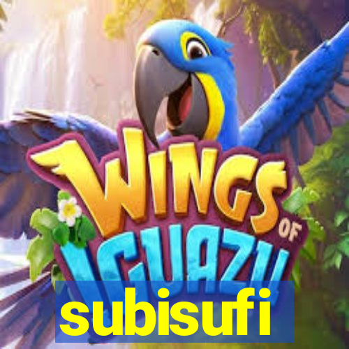 subisufi