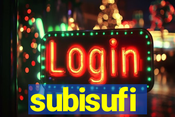 subisufi