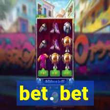 bet. bet