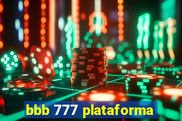 bbb 777 plataforma