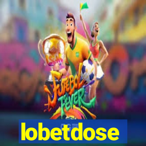 lobetdose