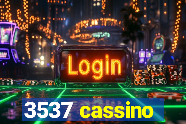 3537 cassino