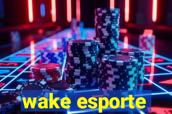 wake esporte