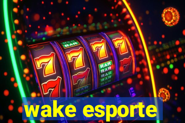 wake esporte