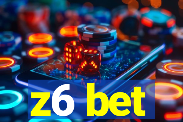 z6 bet