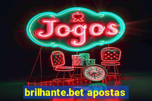 brilhante.bet apostas