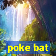 poke bat