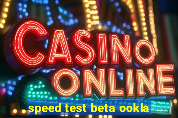 speed test beta ookla