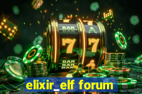 elixir_elf forum