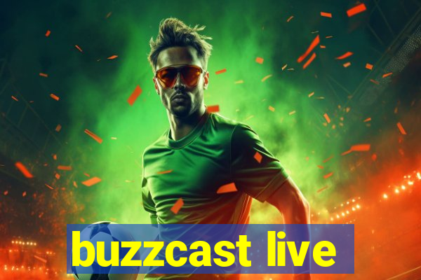 buzzcast live