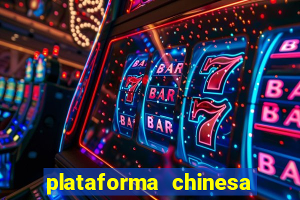 plataforma chinesa do jogo do tigrinho