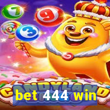 bet 444 win