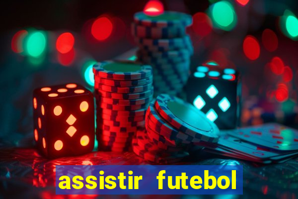 assistir futebol online play hd