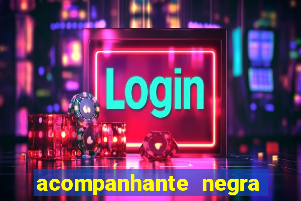 acompanhante negra porto alegre