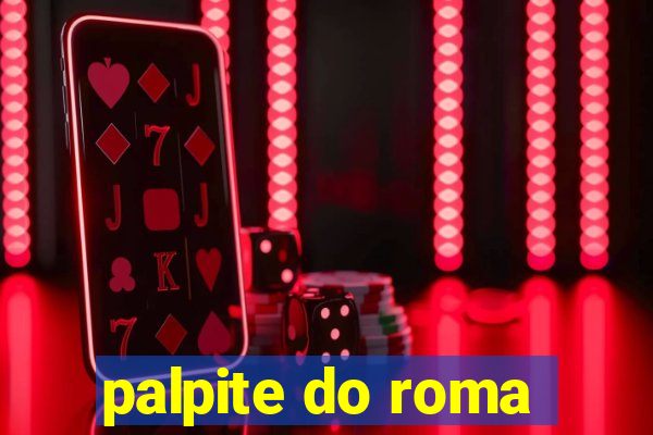 palpite do roma