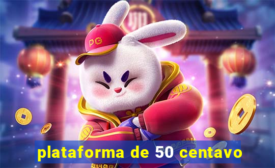 plataforma de 50 centavo