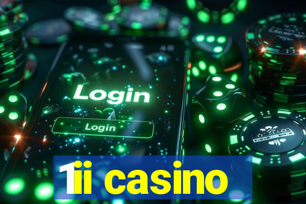 1ii casino