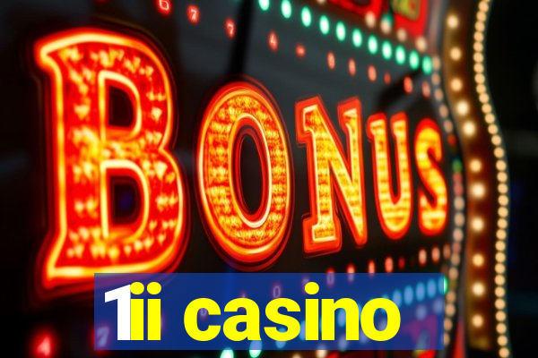 1ii casino