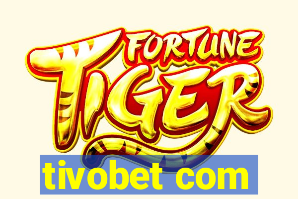 tivobet com