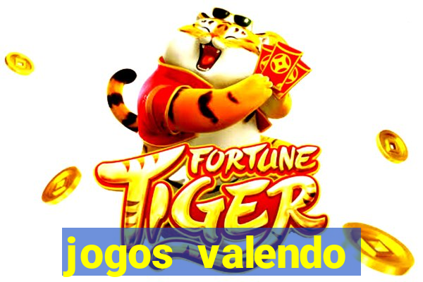 jogos valendo dinheiro online