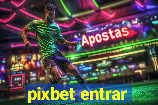 pixbet entrar