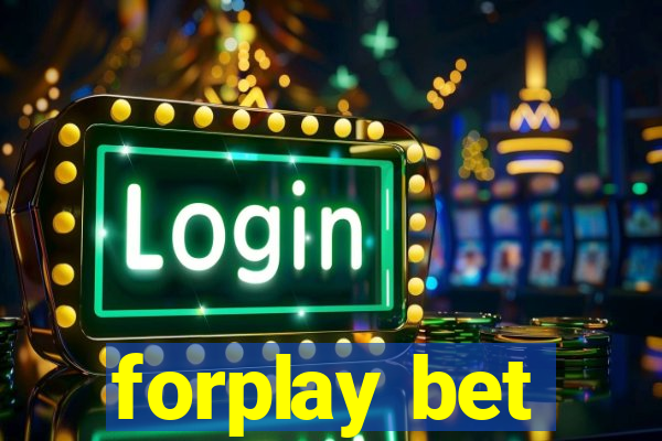 forplay bet