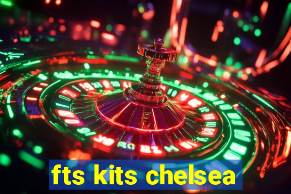 fts kits chelsea