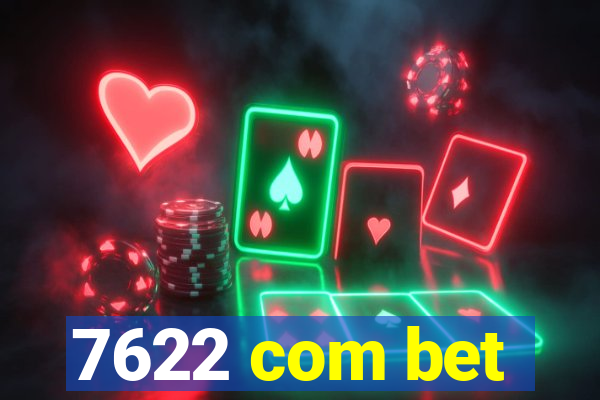 7622 com bet