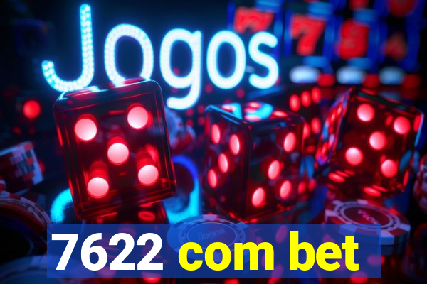 7622 com bet