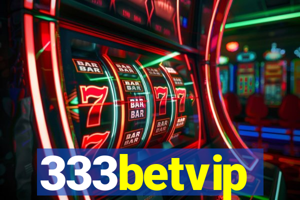 333betvip