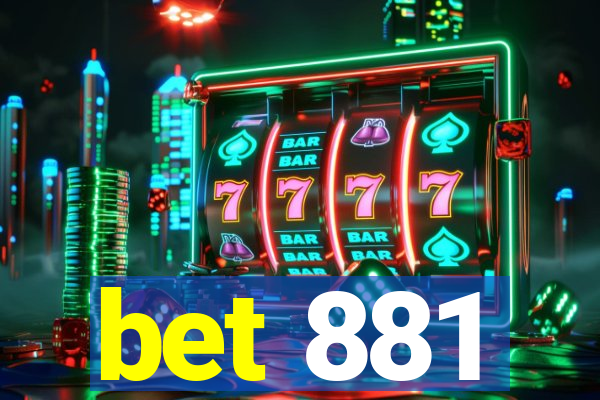 bet 881