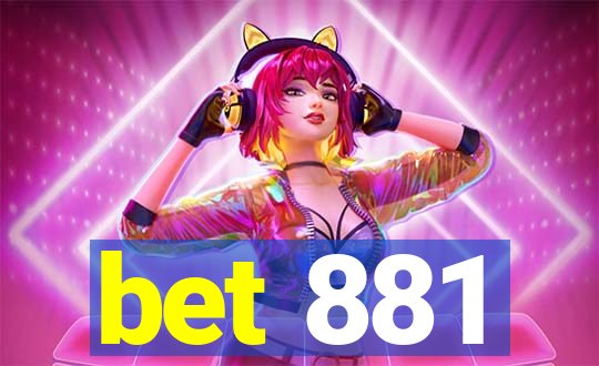 bet 881