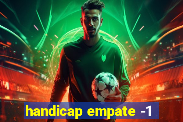 handicap empate -1