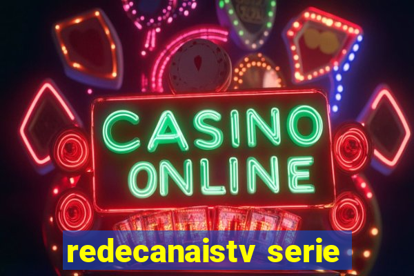 redecanaistv serie