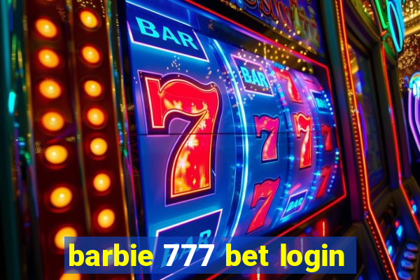 barbie 777 bet login