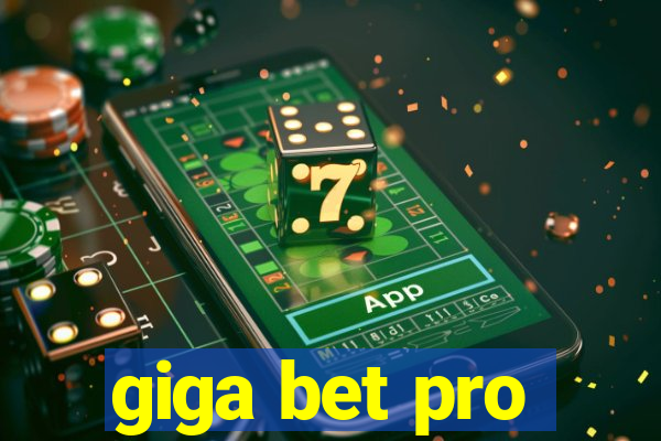 giga bet pro