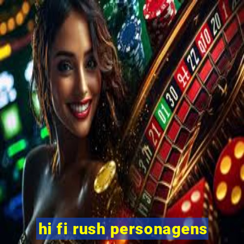 hi fi rush personagens