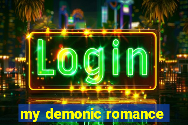 my demonic romance