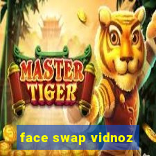 face swap vidnoz