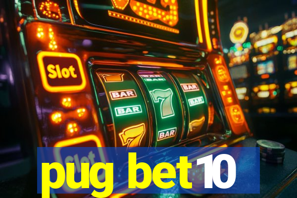 pug bet10