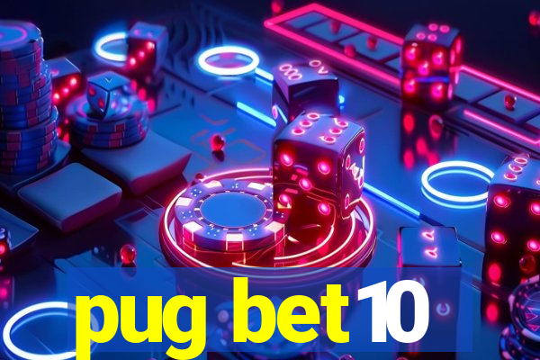 pug bet10